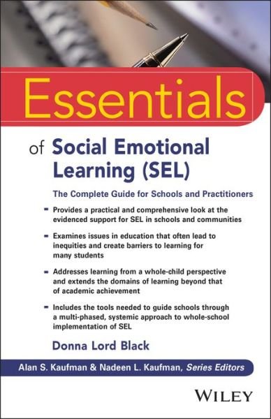 Cover for Black, Donna Lord (Social Emotional Learning Alliance for Texas (SEL4TX)) · Essentials of Social Emotional Learning (SEL): The Complete Guide for Schools and Practitioners - Essentials of Psychological Assessment (Pocketbok) (2022)