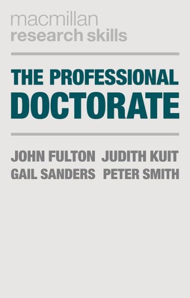 Cover for John Fulton · The Professional Doctorate: A Practical Guide - Macmillan Research Skills (Paperback Book) (2013)