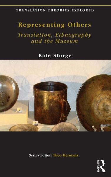 Cover for Kate Sturge · Representing Others: Translation, Ethnography and Museum - Translation Theories Explored (Hardcover Book) (2016)