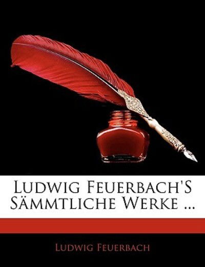 Cover for Feuerbach · Ludwig Feuerbach's Sämmtliche (Book)