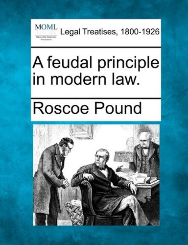 Cover for Roscoe Pound · A Feudal Principle in Modern Law. (Taschenbuch) (2010)
