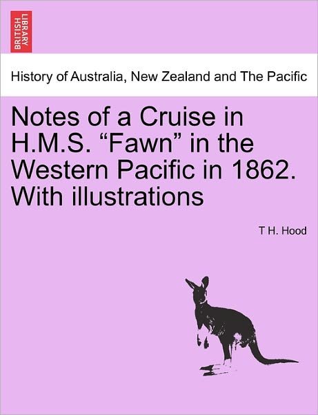 Cover for T H Hood · Notes of a Cruise in H.m.s. (Paperback Bog) (2011)