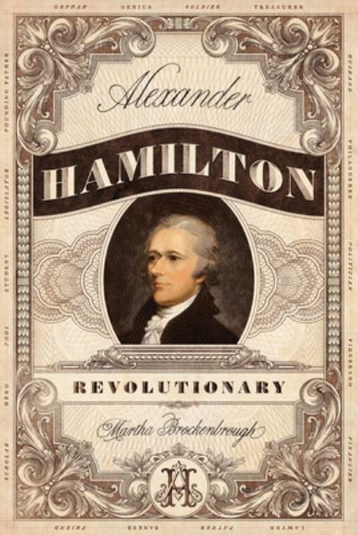 Cover for Martha Brockenbrough · Alexander Hamilton, Revolutionary (Hardcover Book) [First edition. edition] (2017)