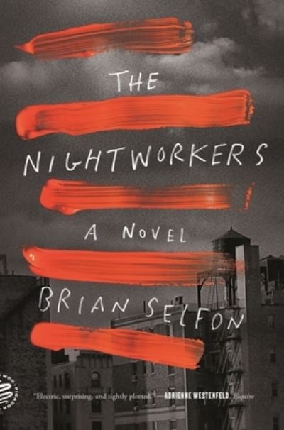 Cover for Brian Selfon · The Nightworkers: A Novel (Paperback Book) (2021)