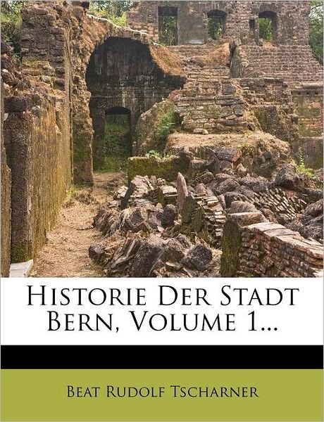 Cover for Tscharner · Historie Der Stadt Bern, Volu (Book) (2011)