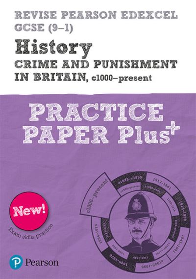 Cover for Ben Armstrong · Pearson REVISE Edexcel GCSE History Crime and Punishment in Britain, c1000-Present: Practice Paper Plus incl. online revision and quizzes - for 2025 and 2026 exams - Pearson Revise (Paperback Book) [Student edition] (2020)