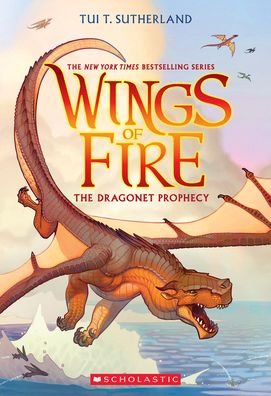 The Dragonet Prophecy (Wings of Fire #1) - Tui T. Sutherland - Livros - Scholastic Inc. - 9781338883190 - 7 de março de 2023