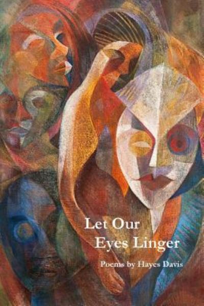 Cover for Hayes Davis · Let Our Eyes Linger (Paperback Book) (2016)