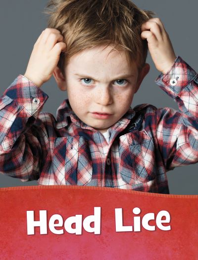 Cover for Beth Bence Reinke · Head Lice - Health and My Body (Paperback Book) (2023)