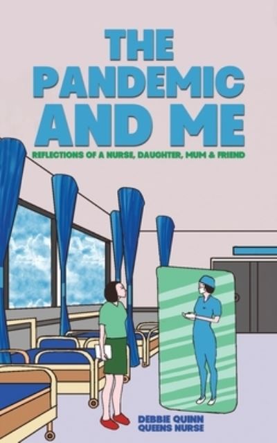 Debbie Quinn · The Pandemic and Me (Paperback Book) (2024)