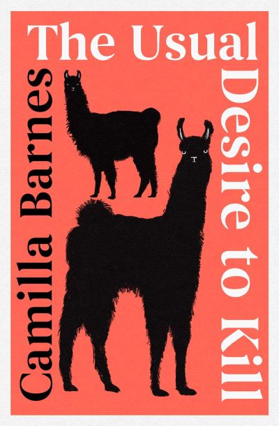 Cover for Camilla Barnes · The Usual Desire to Kill (Hardcover Book) (2025)