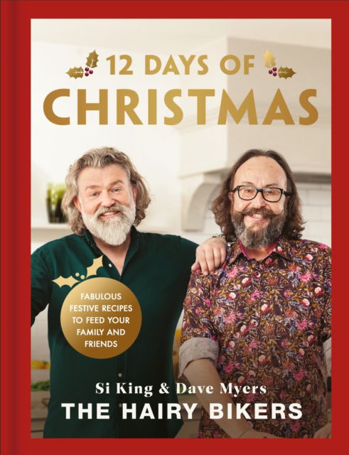 Cover for Hairy Bikers · The Hairy Bikers' 12 Days of Christmas: Fabulous Festive Recipes to Feed Your Family and Friends - The Hairy Bikers (Hardcover Book) (2025)