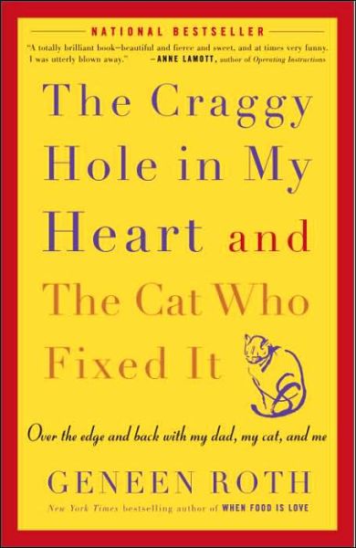 Cover for Geneen Roth · The Craggy Hole in My Heart and the Cat Who Fixed It (Taschenbuch) (2005)