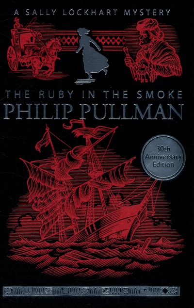 The Ruby in the Smoke - A Sally Lockhart Mystery - Philip Pullman - Bøker - Scholastic - 9781407154190 - 2015