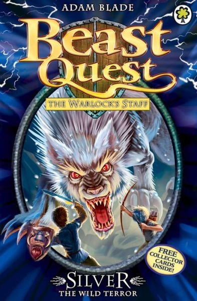 Cover for Adam Blade · Beast Quest: Silver the Wild Terror: Series 9 Book 4 - Beast Quest (Paperback Bog) (2016)