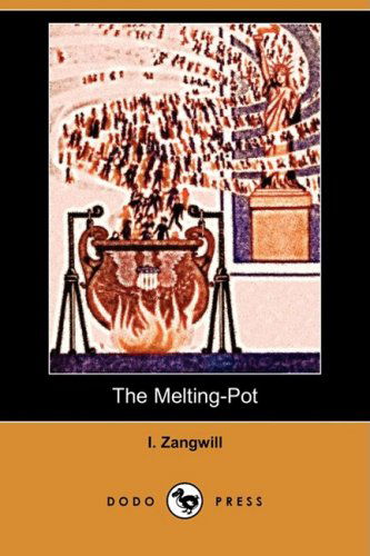 Cover for I. Zangwill · The Melting-pot (Dodo Press) (Paperback Book) (2008)