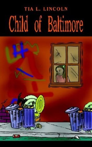 Cover for Tia L. Lincoln · Child of Baltimore (Pocketbok) (2003)