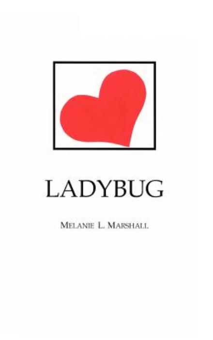 Cover for Melanie L. Marshall · Ladybug (Hardcover Book) (2009)
