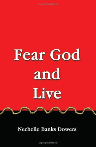 Cover for Nechelle Dowers · Fear God and Live (Paperback Bog) (2004)