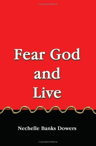 Cover for Nechelle Dowers · Fear God and Live (Paperback Book) (2004)