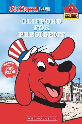 Cover for Norman Bridwell · Clifford for President (Turtleback School &amp; Library Binding Edition) (Clifford the Big Red Dog (Pb)) (Hardcover Book) (2004)