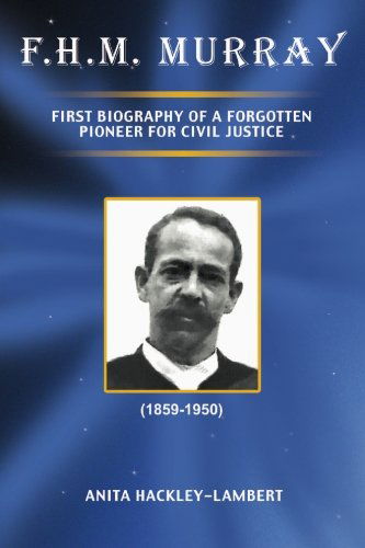 F.h.m. Murray: First Biography of a Forgotten Pioneer for Civil Justice - Anita Hackley-lambert - Books - BookSurge Publishing - 9781419641190 - July 24, 2006