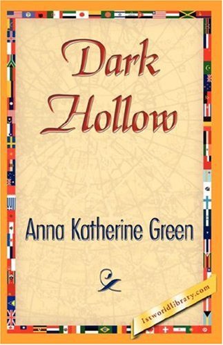 Cover for Anna Katherine Green · Dark Hollow (Hardcover Book) (2007)