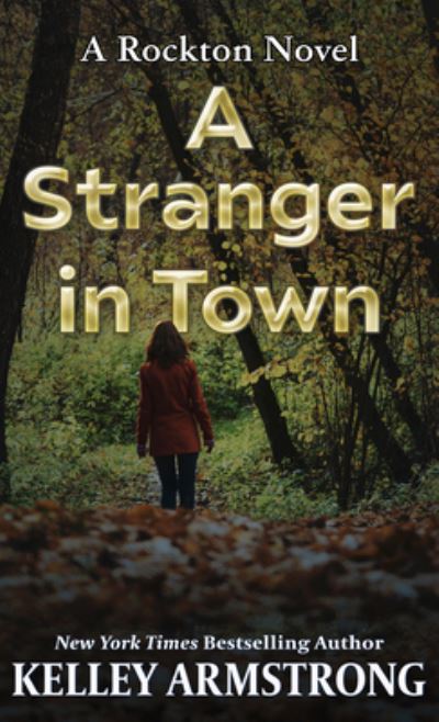 Cover for Kelley Armstrong · A Stranger in Town (Hardcover Book) (2021)