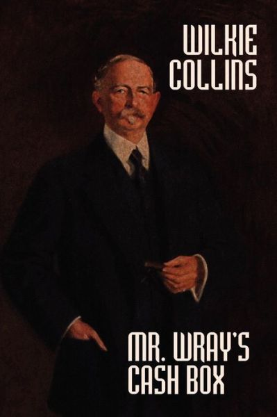 Cover for Wilkie Collins · Mr. Wray's Cash Box (Paperback Book) (2024)