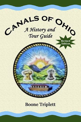 Cover for Boone Triplett · Canals of Ohio: a History and Tour Guide (Paperback Book) (2008)