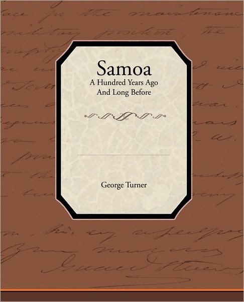 Cover for George Turner · Samoa a Hundred Years Ago and Long Before (Paperback Book) (2009)