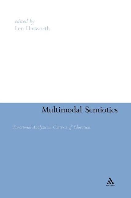 Cover for Len Unsworth · Multimodal Semiotics: Functional Analysis in Contexts of Education (Paperback Book) (2011)
