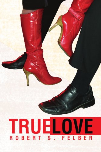 Cover for Robert Felber · True Love (Paperback Book) (2009)