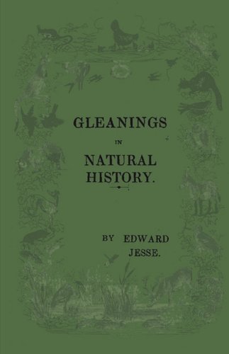 Gleanings of Natural History - Edward Jesse - Livres - Obscure Press - 9781444656190 - 18 janvier 2010