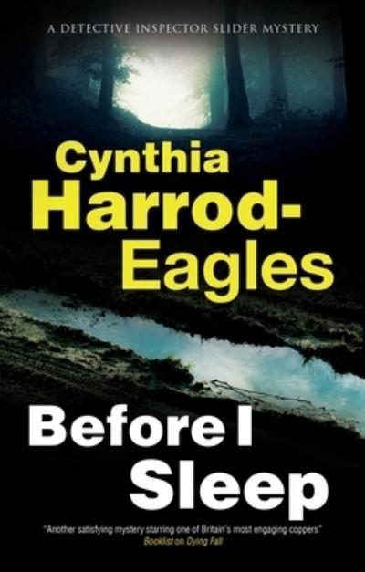 Cover for Cynthia Harrod-Eagles · Before I Sleep - A Detective Inspector Slider Mystery (Inbunden Bok) [Main edition] (2023)