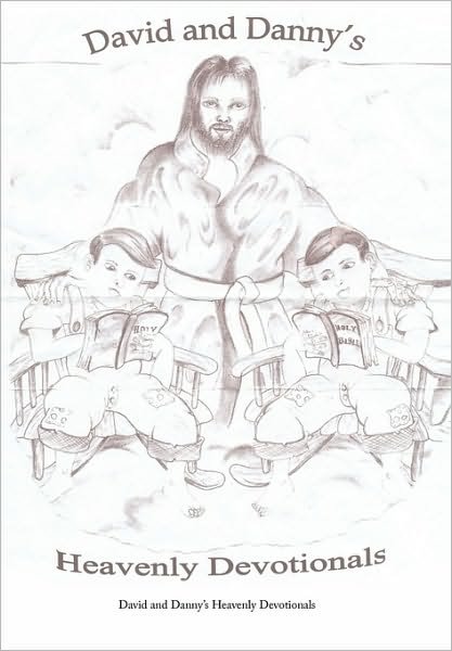 Cover for Danny and David Gipson · David and Danny's Heavenly Devotionals (Gebundenes Buch) (2010)