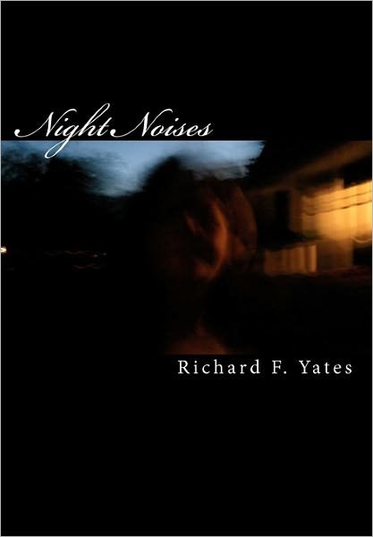 Cover for Richard F Yates · Night Noises (Paperback Bog) (2010)