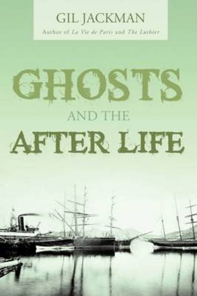 Cover for Gil Jackman · Ghosts and the After Life (Paperback Bog) (2011)