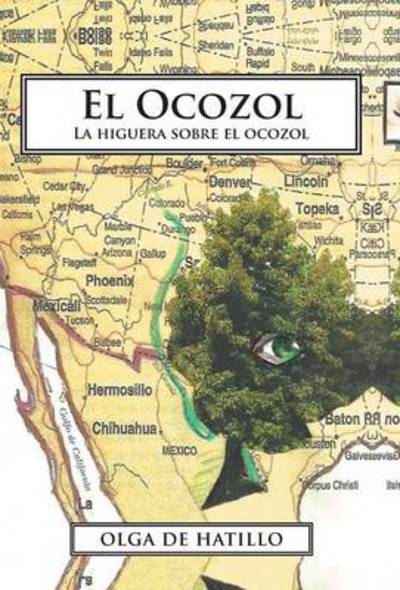 Cover for Olga De Hatillo · El Ocozol: La Higuera Sobre El Ocozol (Hardcover Book) (2013)