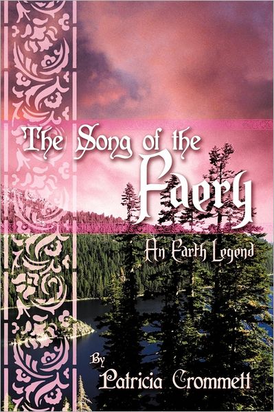 Cover for Patricia Crommett · The Song of the Faery: an Earth Legend (Paperback Book) (2011)