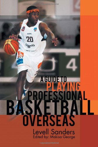 Cover for Levell Sanders · A Guide to Playing Professional Basketball Overseas (Paperback Bog) (2011)