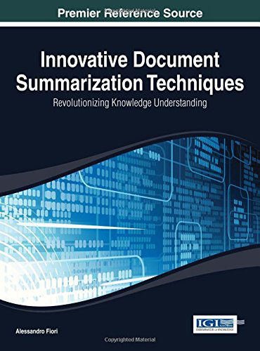 Cover for Alessandro Fiori · Innovative Document Summarization Techniques: Revolutionizing Knowledge Understanding (Advances in Data Mining and Database Management (Admdm) Book) (Hardcover Book) (2014)