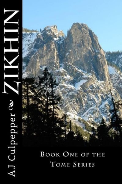 Cover for Aj Culpepper · Zikhin: Book One of the Tome Series (Paperback Bog) (2011)