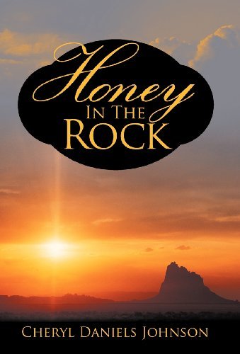 Cheryl Daniels Johnson · Honey in the Rock (Hardcover Book) (2012)