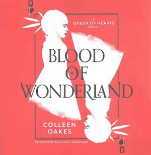 Cover for Colleen Oakes · Blood of Wonderland (CD) (2017)