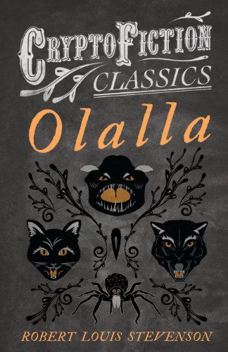 Olalla (Cryptofiction Classics) - Robert Louis Stevenson - Books - Cryptofiction Classics - 9781473308190 - July 26, 2013
