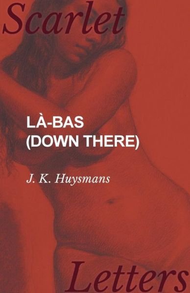Cover for J K Huysmans · La-bas (Down There) (Paperback Bog) (2017)