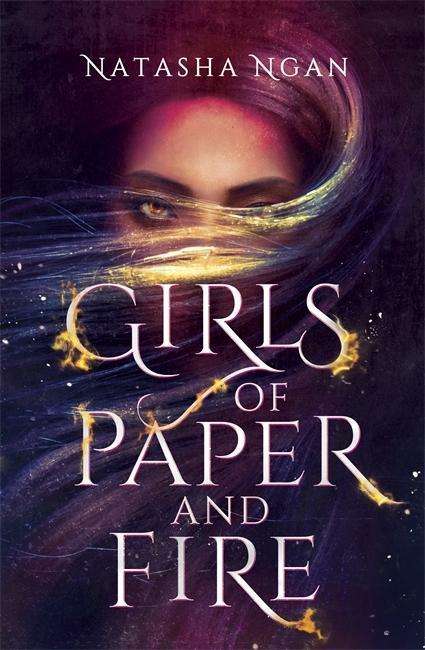 Cover for Natasha Ngan · Girls of Paper and Fire (Pocketbok) (2018)