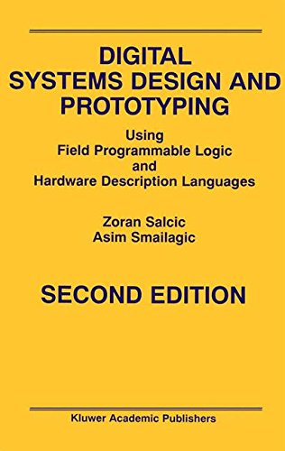 Digital Systems Design and Prototyping: Using Field Programmable Logic and Hardware Description Languages - Zoran Salcic - Bøger - Springer-Verlag New York Inc. - 9781475784190 - 25. april 2013