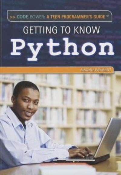 Cover for Simone Payment · Getting to Know Python (Paperback Book) (2014)